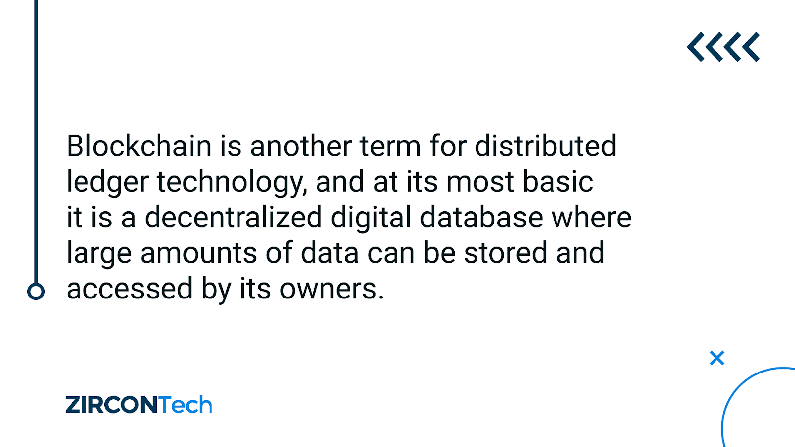 Blockchain is another term for distributed ledger technology and at its most basic it is a decentralized digital database where large amounts of date can de stored and accessed by its owners