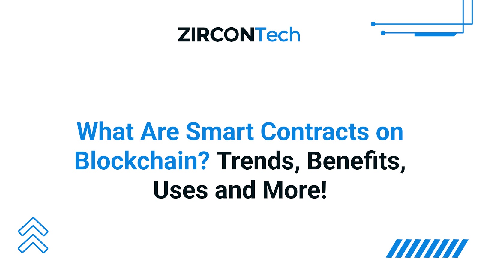trends, benefits and uses of smart contracts